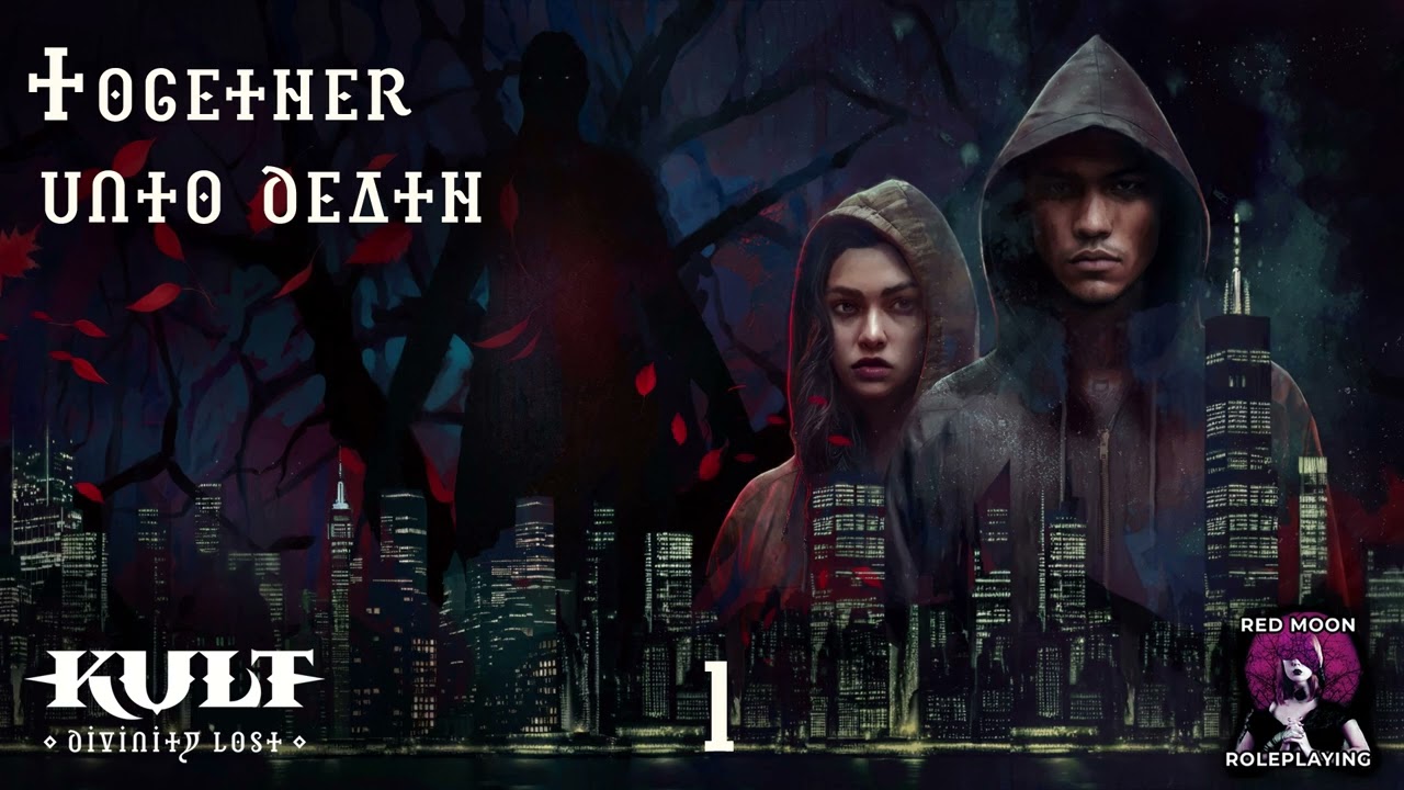 KULT: Together Unto Death 01 (KULT: Divinity Lost, Actual Play)