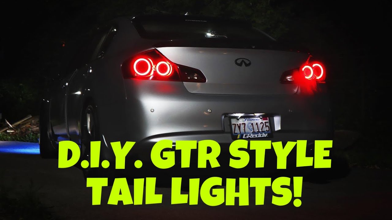 D.I.Y. GTR STYLE TAIL LIGHTS ON MY G37 SEDAN!