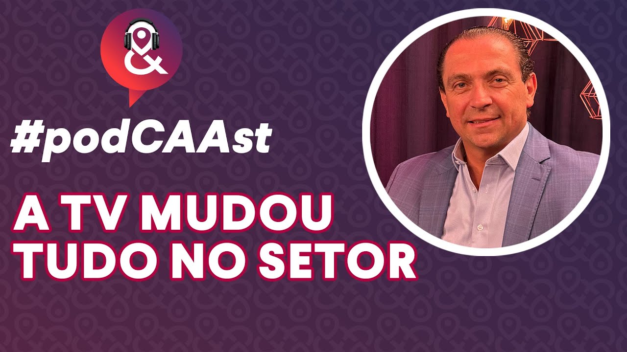 A evolução da comunicação imobiliária através da TV | podCAAst #25