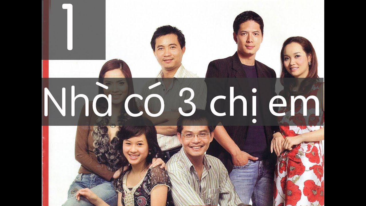 Phim Truyền Hình: Nhà Có Ba Chị Em - Tập 1