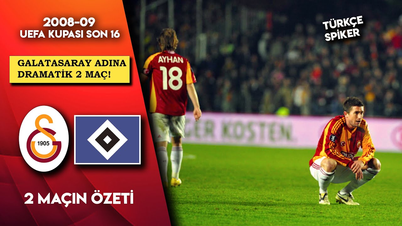 Galatasaray-Hamburg Maçları | 2008-2009 UEFA KUPASI SON 16