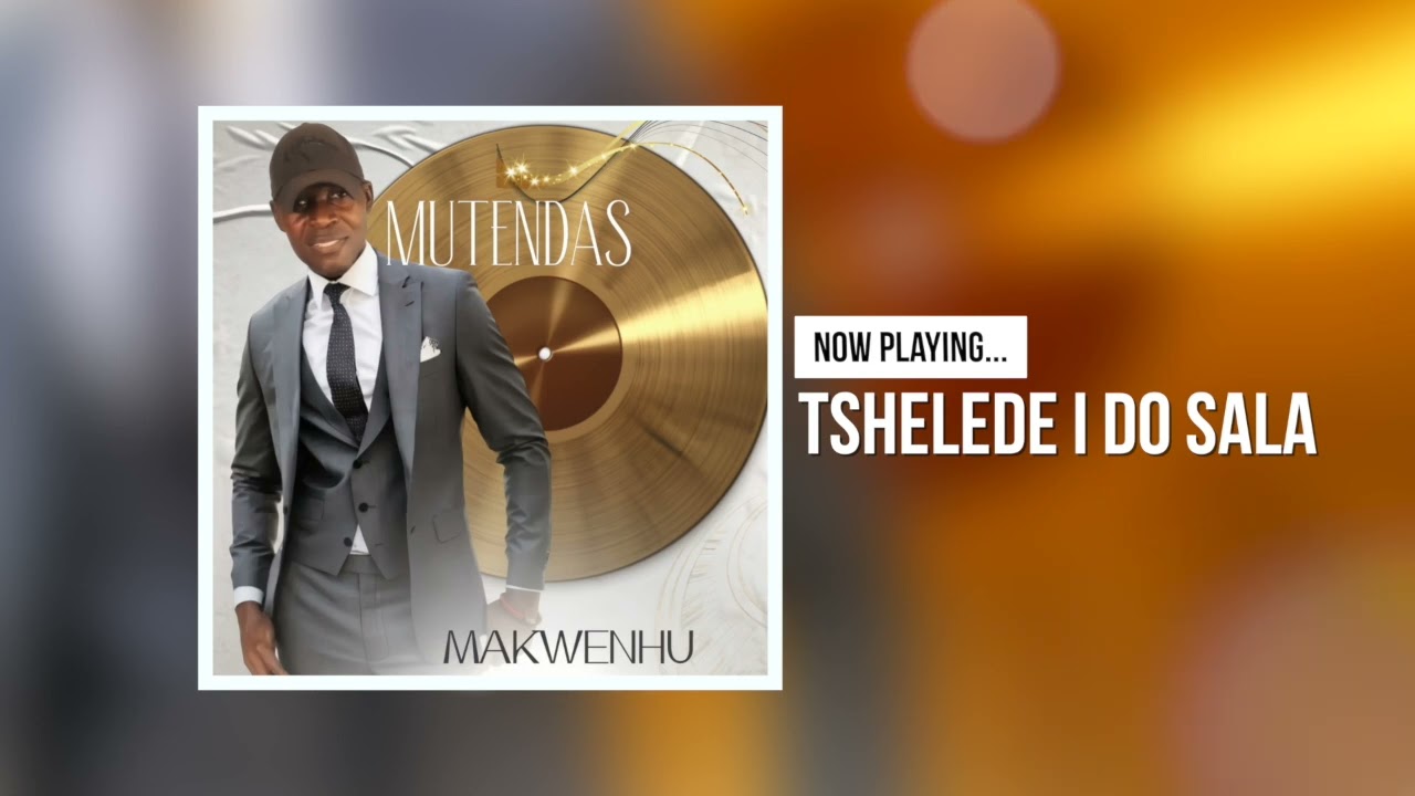 Mutendas - Tshelede i do sala