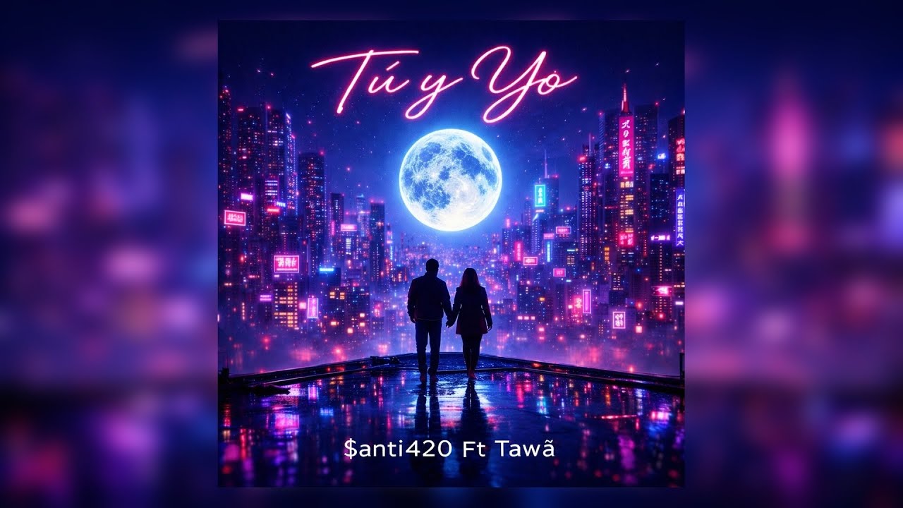 Tú Y Yo 🦇🌏💟 $anti420 Ft Tawā