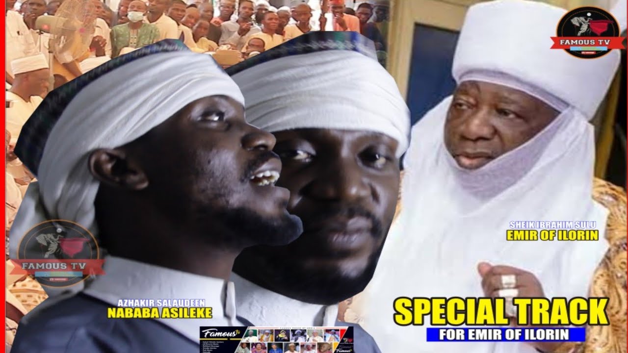 Special Request Track For Emir Of ilorin By Azhakir Salaudeen Nababa Asileke (1)