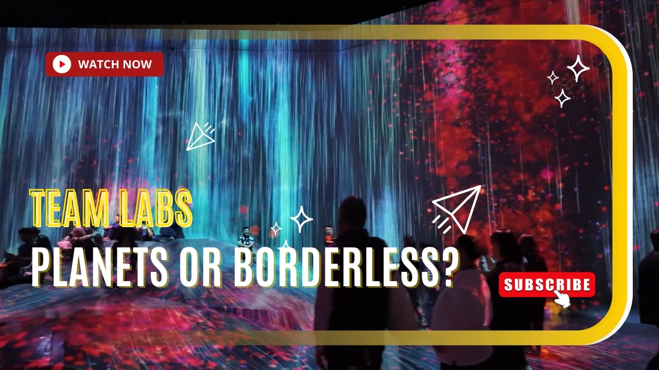 TeamLab Planets vs Borderless: Which One Is Actually Worth It?