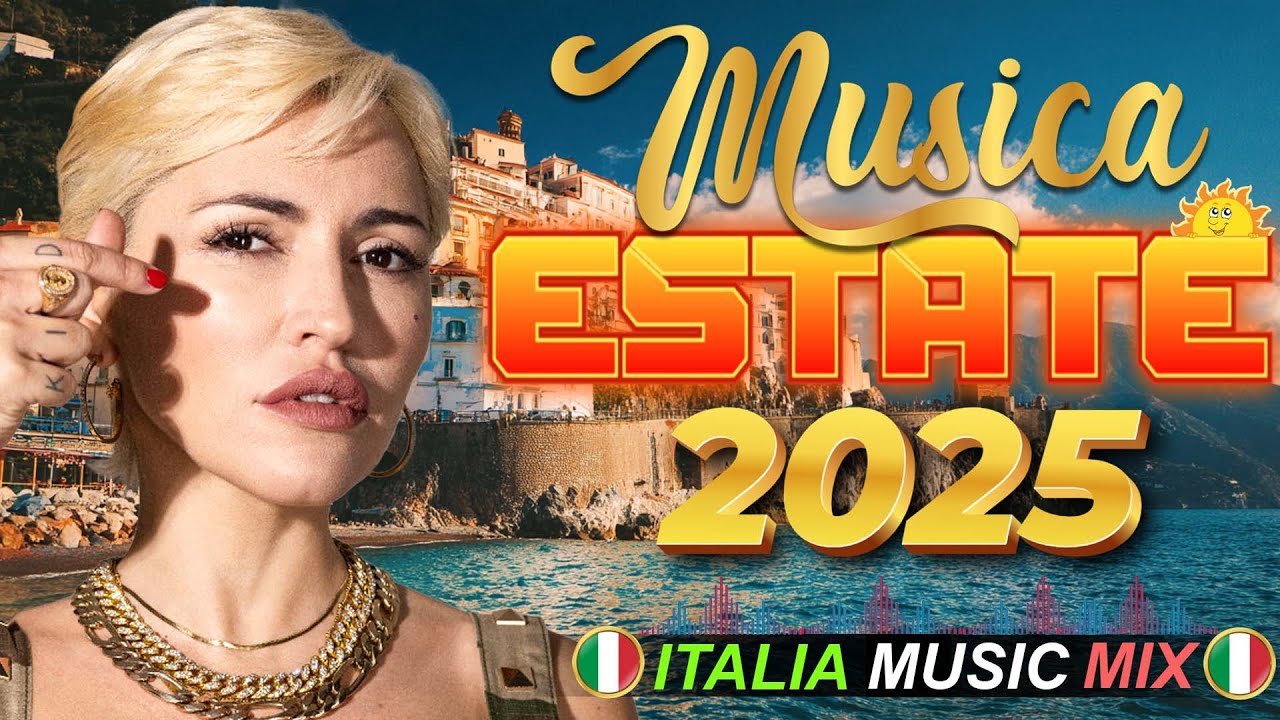 Hit Italiane 2025 🌞 Musica Italiana Estate Mix 🌴 Le Migliori Canzoni del Momento