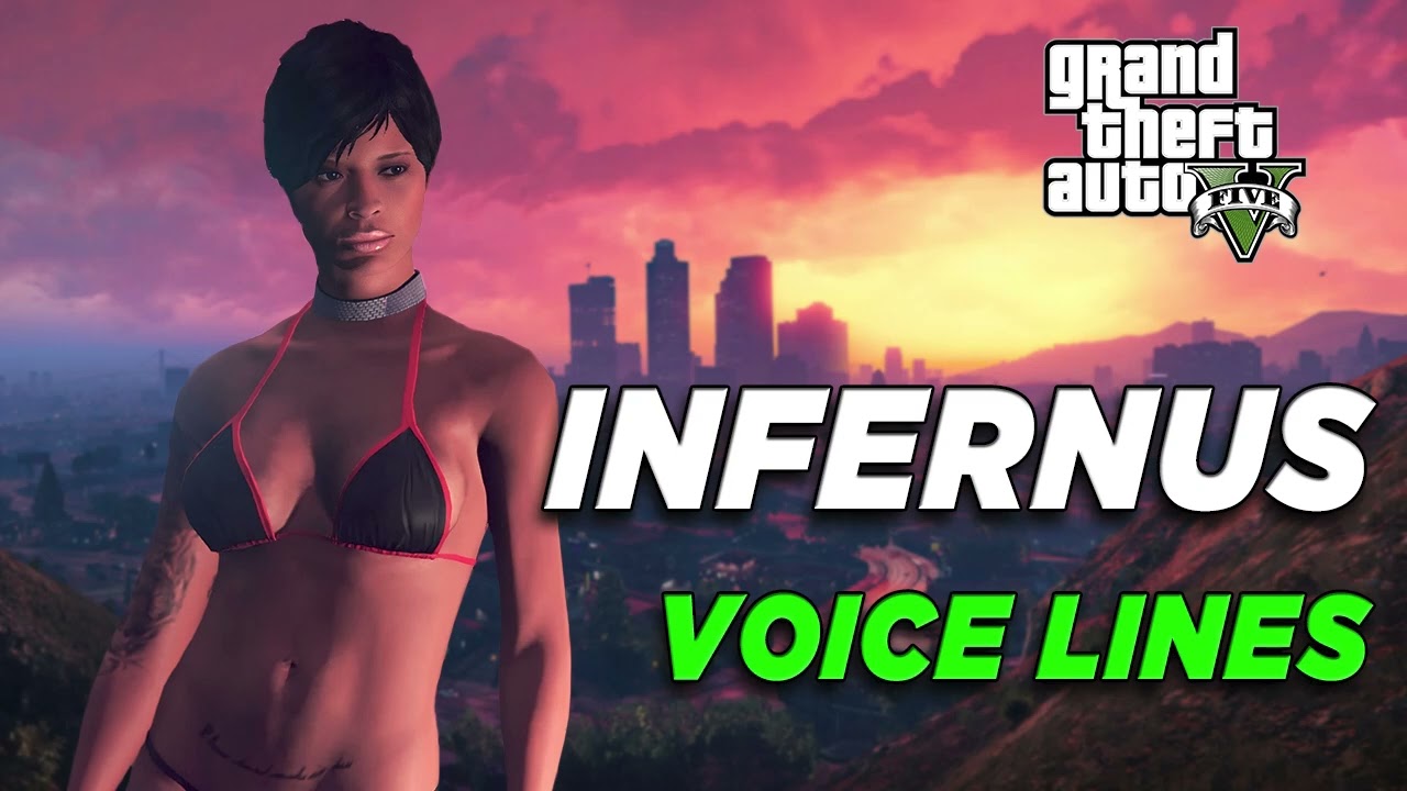 Grand Theft Auto V: Infernus Voice Lines