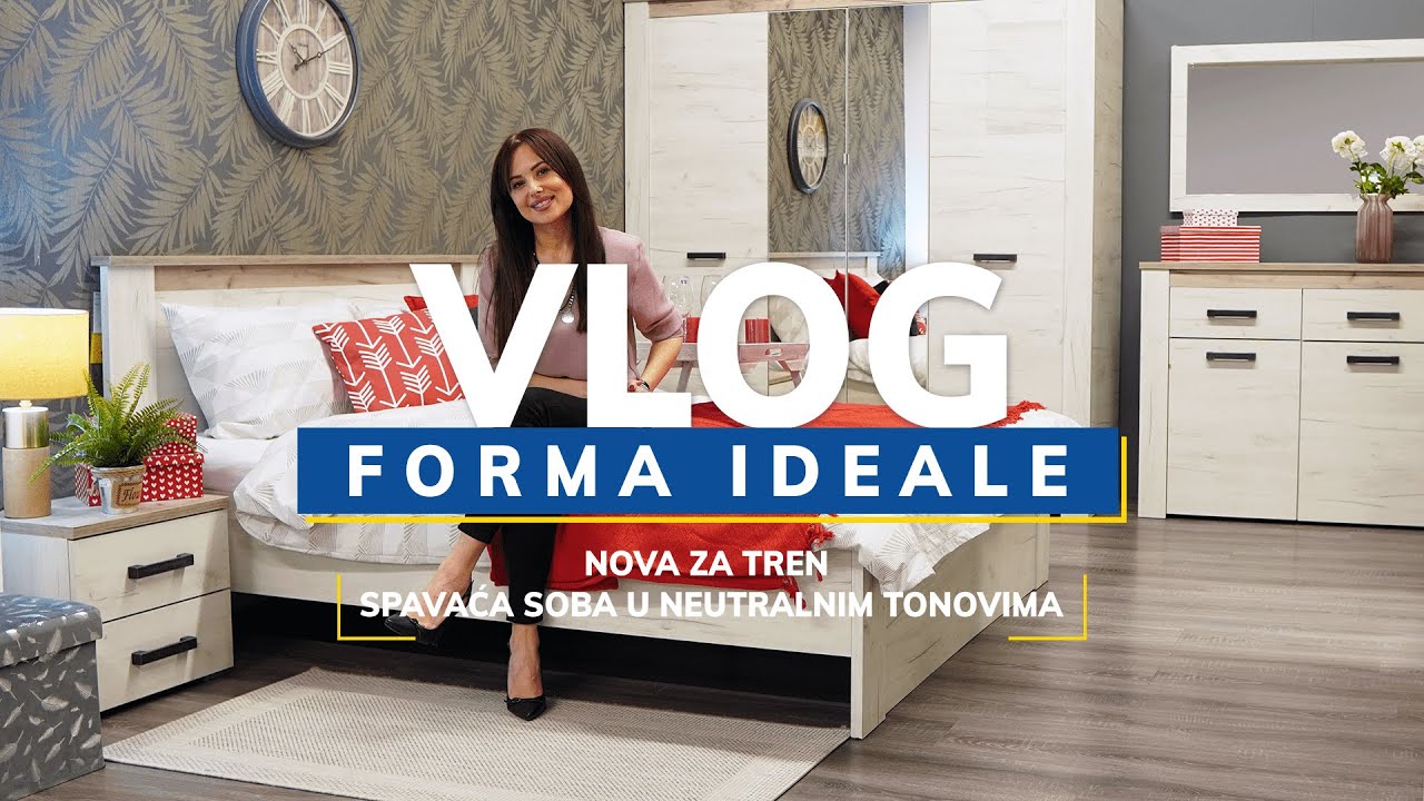 Forma Ideale VLOG - Nova za tren! Spavaća soba u neutralnim tonovima