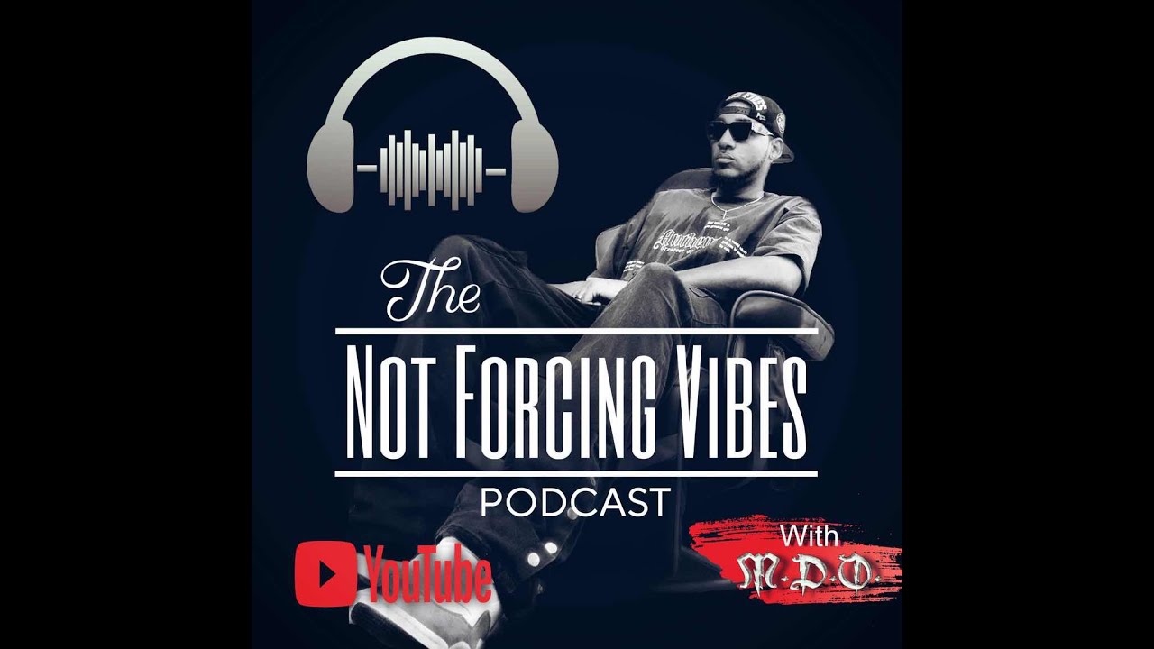 The Not Forcing Vibes Show Ep1