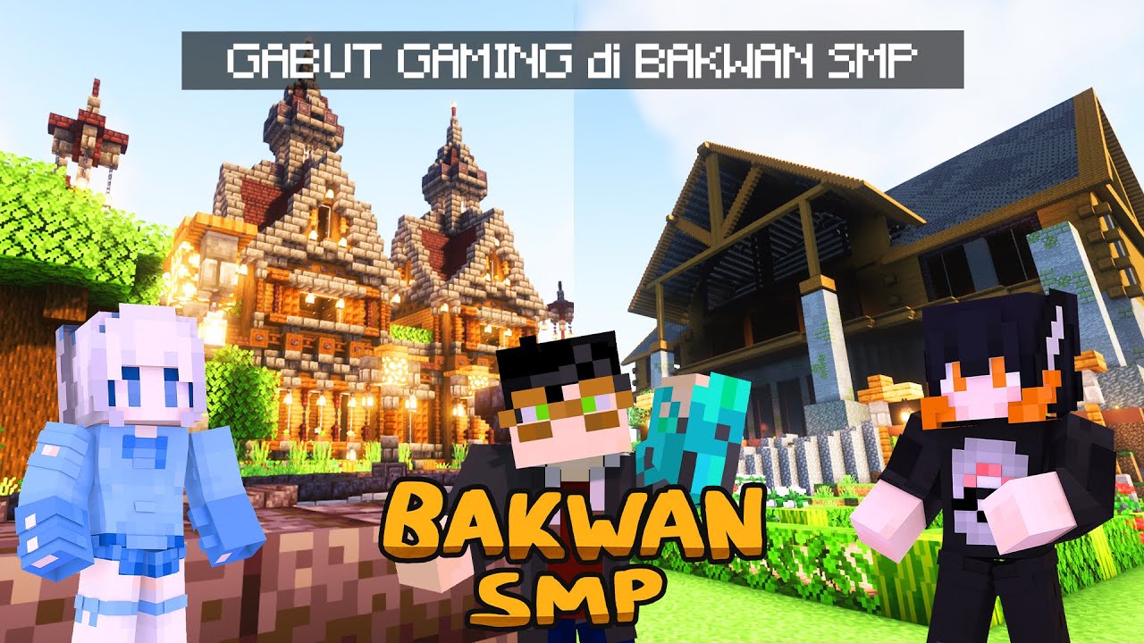 #GABUTGAMING Aku Berkunjung Ke Base Member BAKWAN SMP !!【Bakwan SMP】