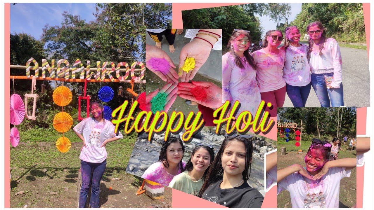 Holi celebration with Friends ll Roing || Angawroo resort ll Eze Valley Cottage ll