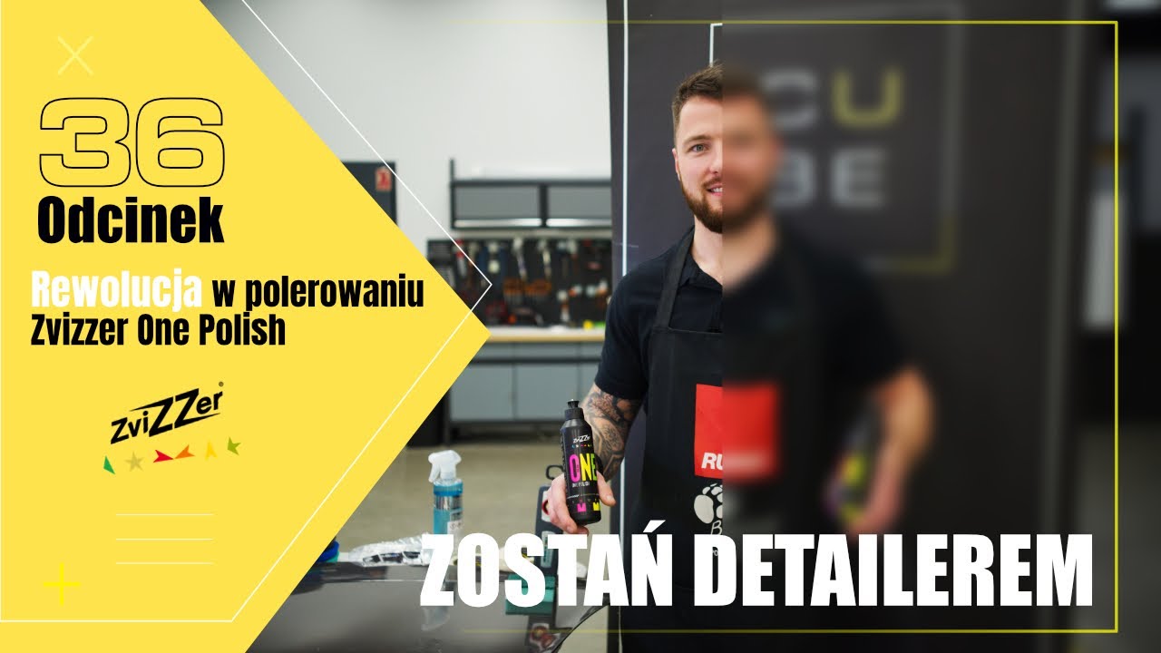 Zostań detailerem - rewolucja w polerowaniu ZviZZer One Polish odc. 36