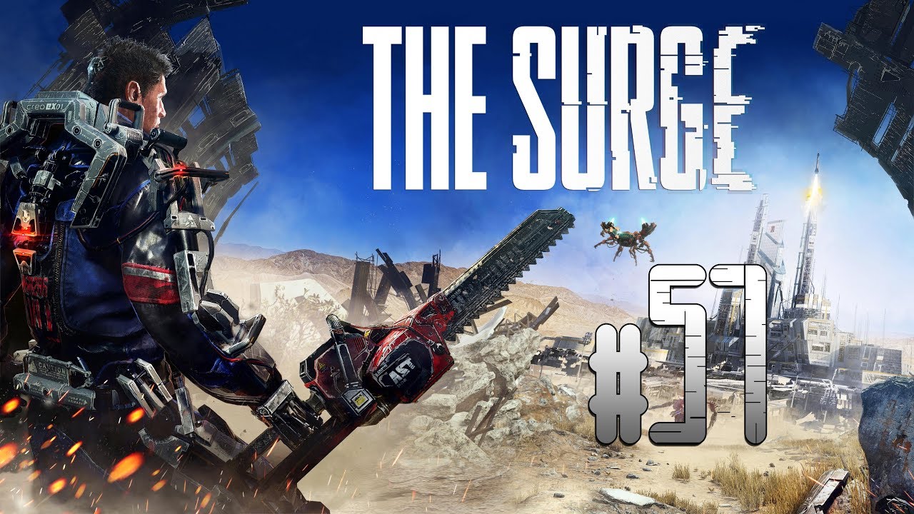Let's Play The Surge #57 | Der Weg zur Vorstandsebene (führt nur über Fetti Buletti)