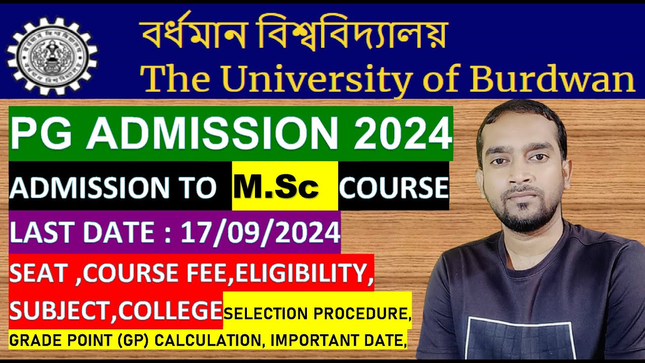 BURDWAN UNIVERSITY PG M.Sc Admission 2024//SEAT ,COURSE FEE,ELIGIBILITY,SUBJECT,SELECTION PROCEDURE