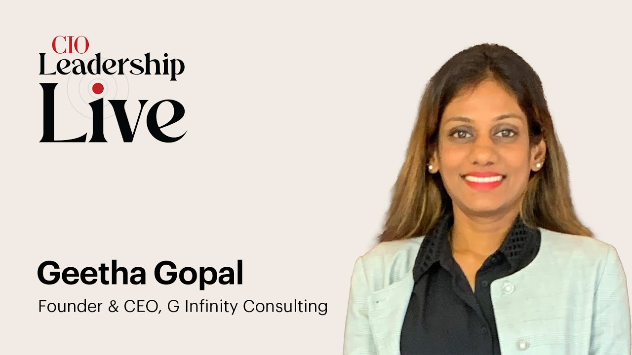 CIO Leadership Live ASEAN с Гитой Гопал, основателем и генеральным директором G Infinity Consulting