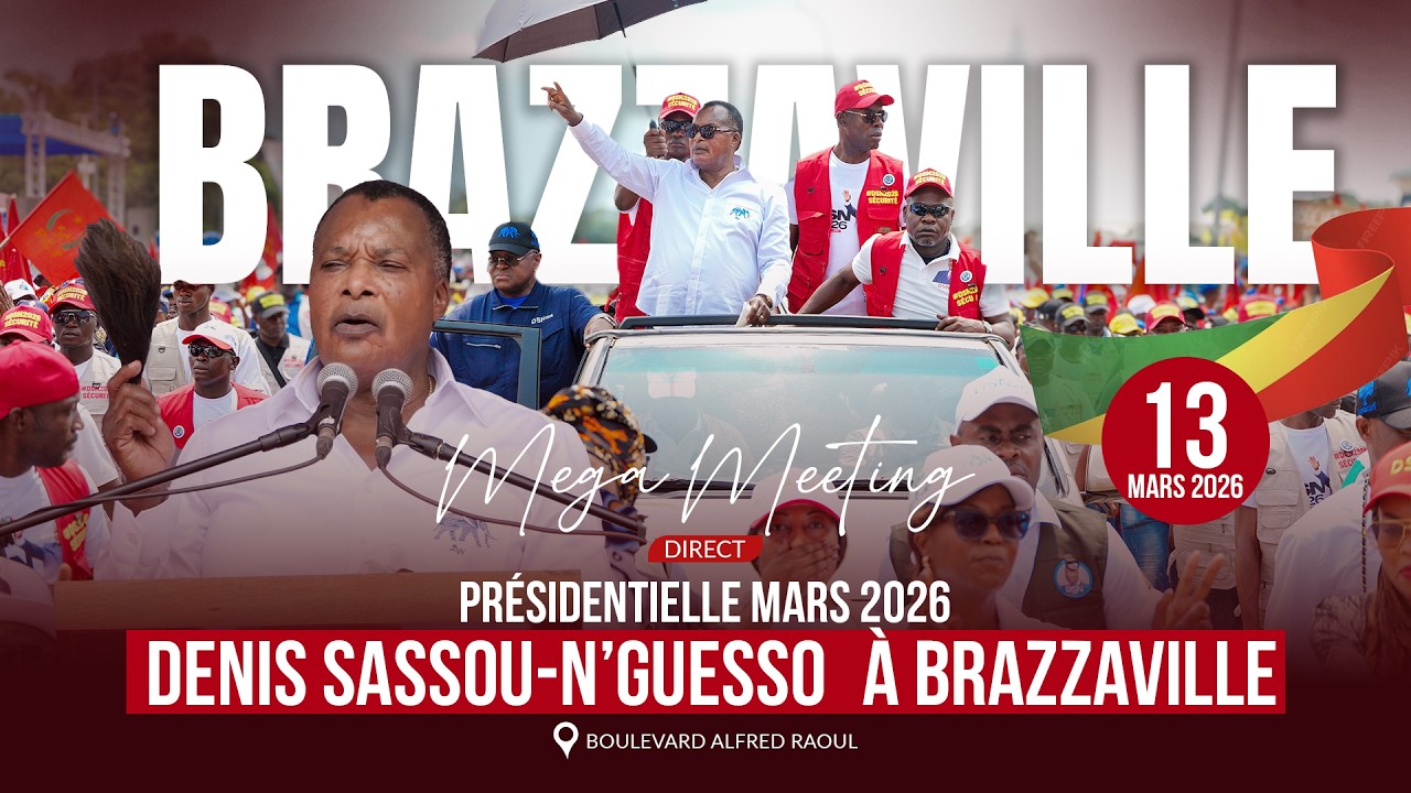 🔴 EN DIRECT | Brazzaville : Grand Meeting de Clôture du Candidat Denis SASSOU-N'GUESSO #brazzaville