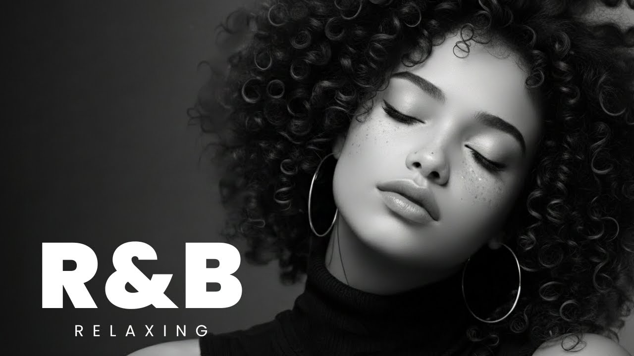 【R&B Soul】 Bedroom R&B &ndash; Relaxing Chill Playlist of Emotional Slow Jams & Intimate Vibes