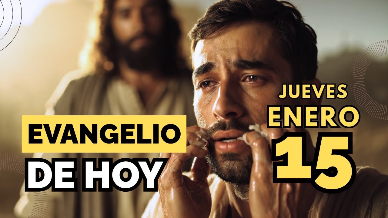 Evangelio de hoy católico jueves 15 enero 2026