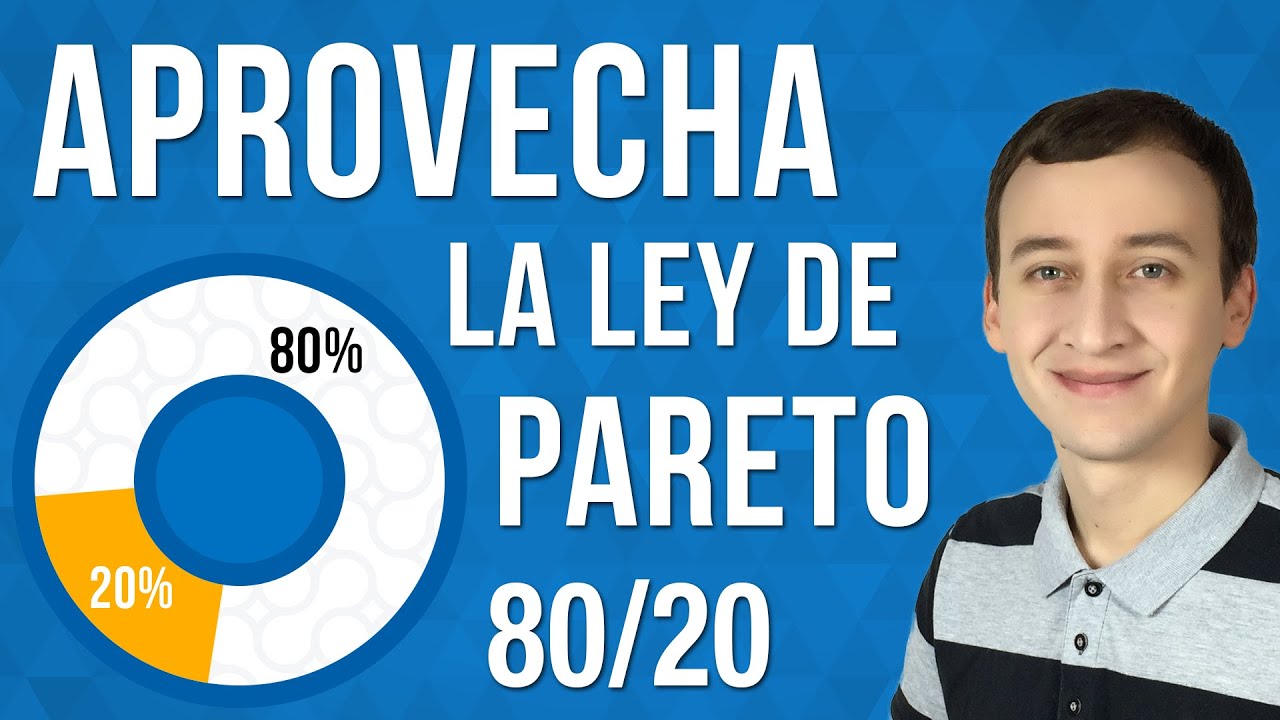 Cómo Aprovechar La Ley De Pareto (80/20) En Tu Vida