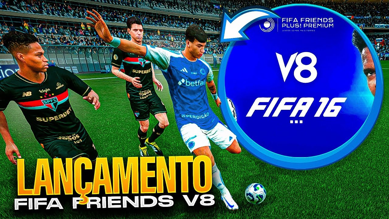 FIFA 16 EM 2026? FIFA FRIENDS V8 CHEGOU!