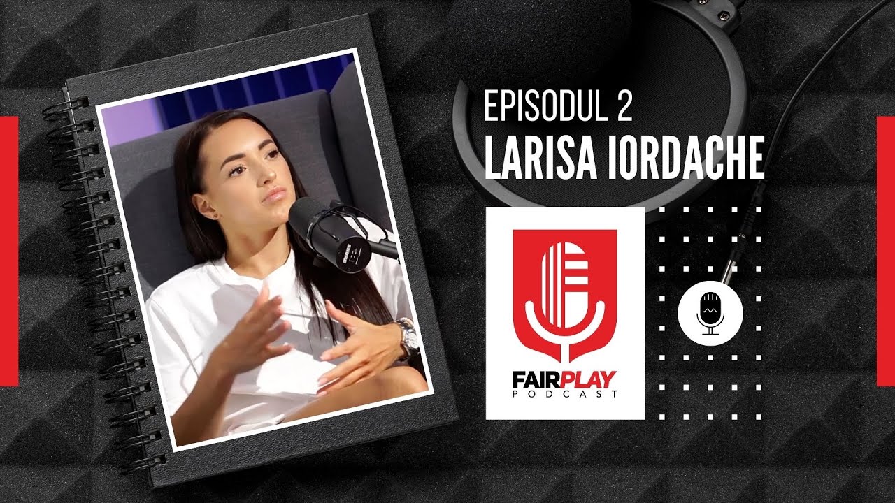 Fair Play cu Bogdan Mălăele #2 | Larisa Iordache 