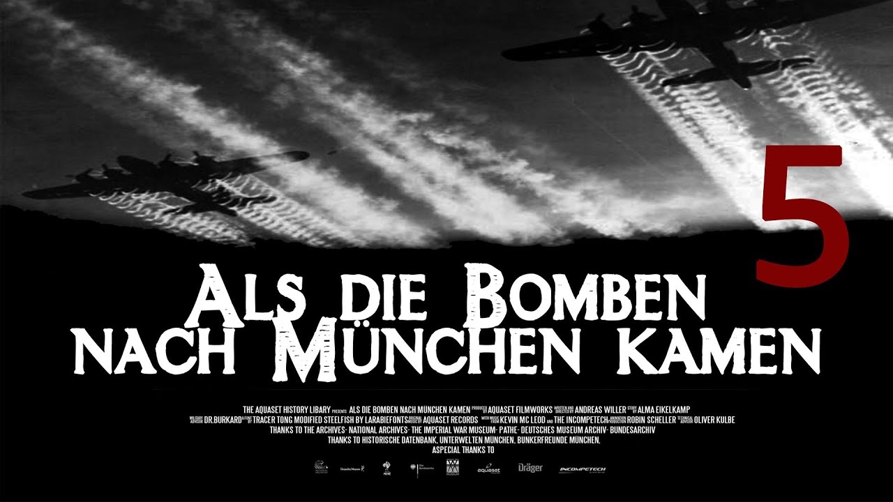 (5/7) ALS DIE BOMBEN NACH MÜNCHEN KAMEN / WHEN THE BOMBS CAME TO MUNICH