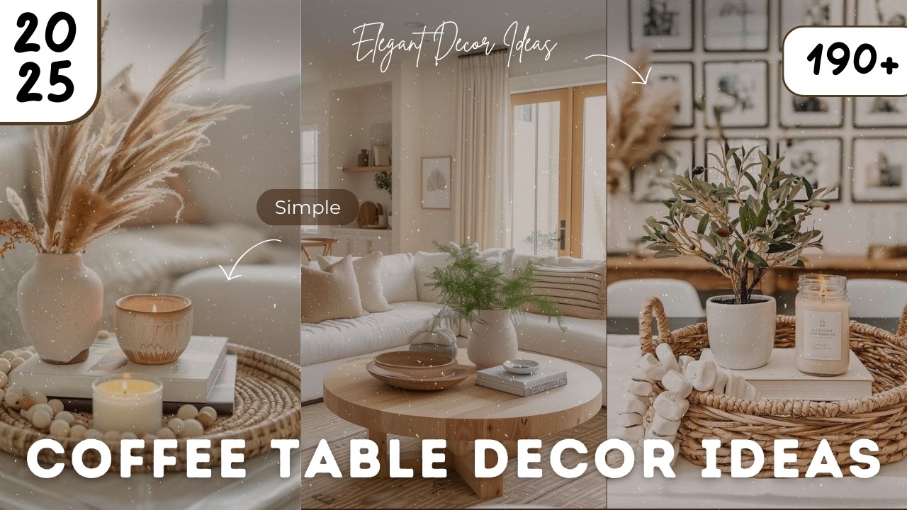 Coffee Table Decor Ideas 2025 | 190+ Modern, Tray, & Living Room Styling Tips