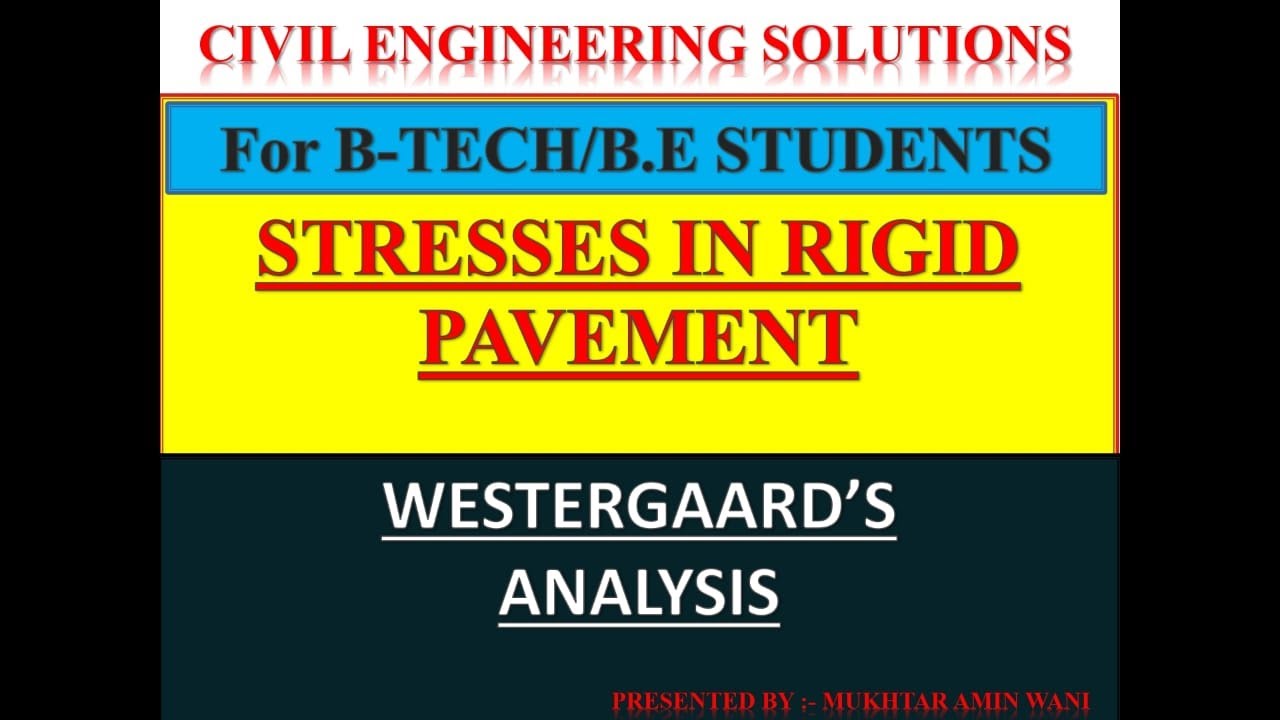 Stresses in Rigid Pavement and westergaard's analysis