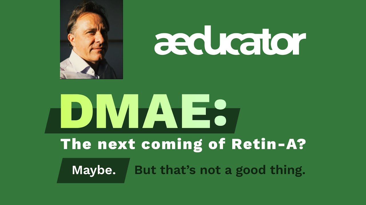 DMAE: The next coming of Retin-A? Maybe. But that’s not a good thing.