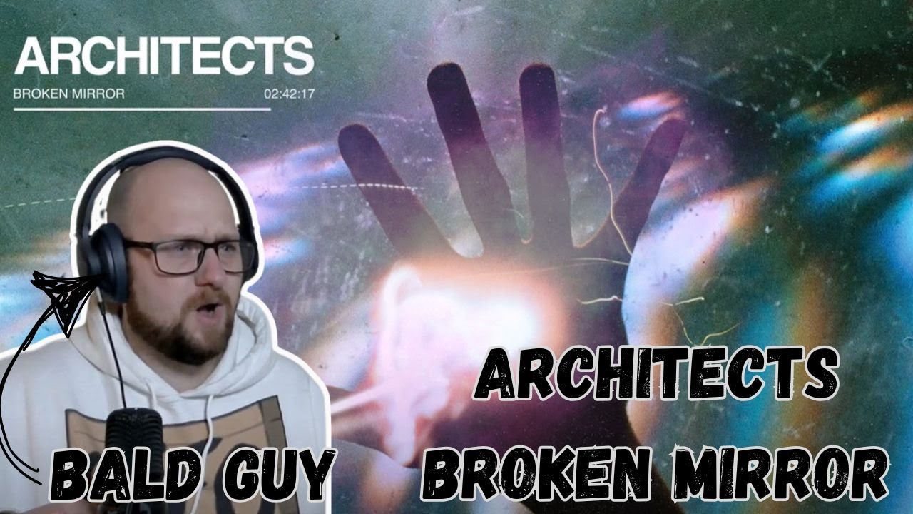 Bald Guy Reacts | Architects Broken Mirror(Reaction)