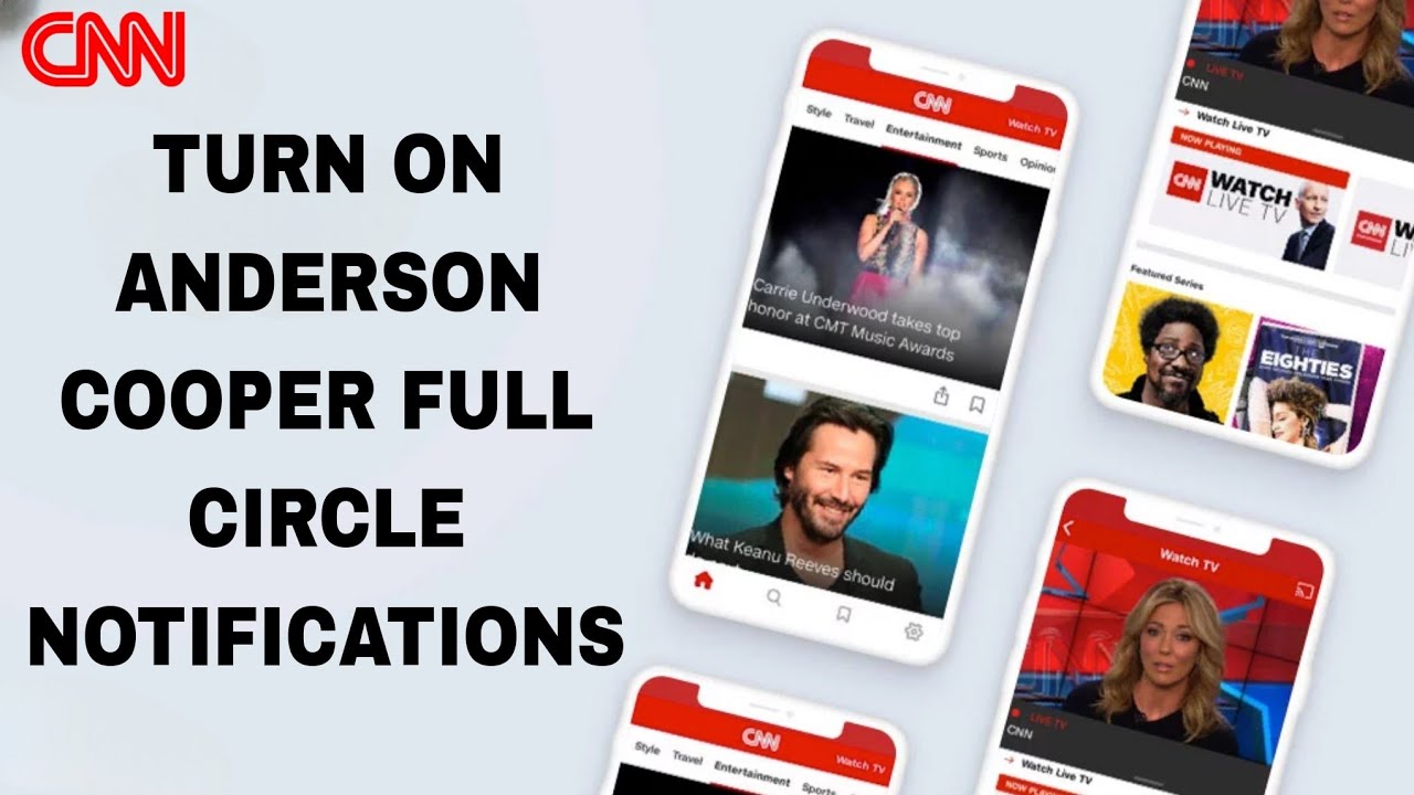 How To Turn On Anderson Cooper Full Circle Notifications On CNN App
