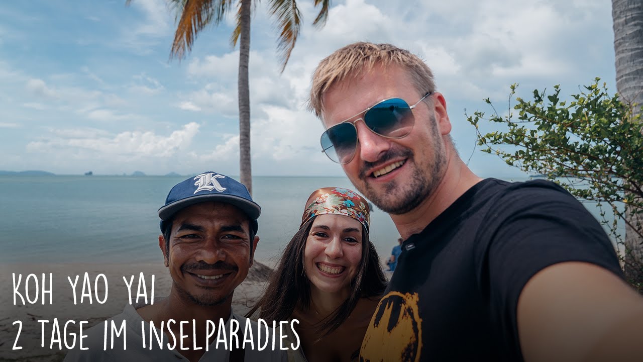 2 Tage im Inselparadies Koh Yao Yai – Unsere Highlights & Tipps