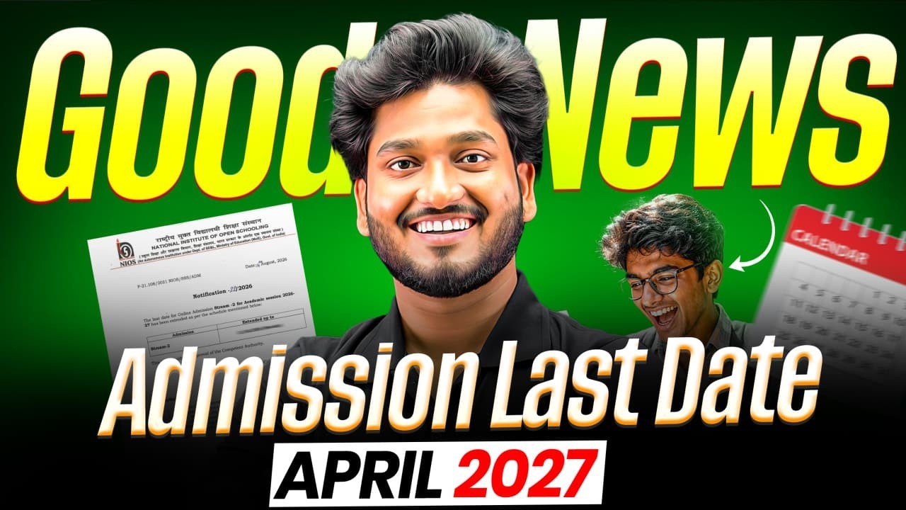 NIOS Admission April 2027 🔥 Last Date Extended | Total Fee, Documents & Full Process