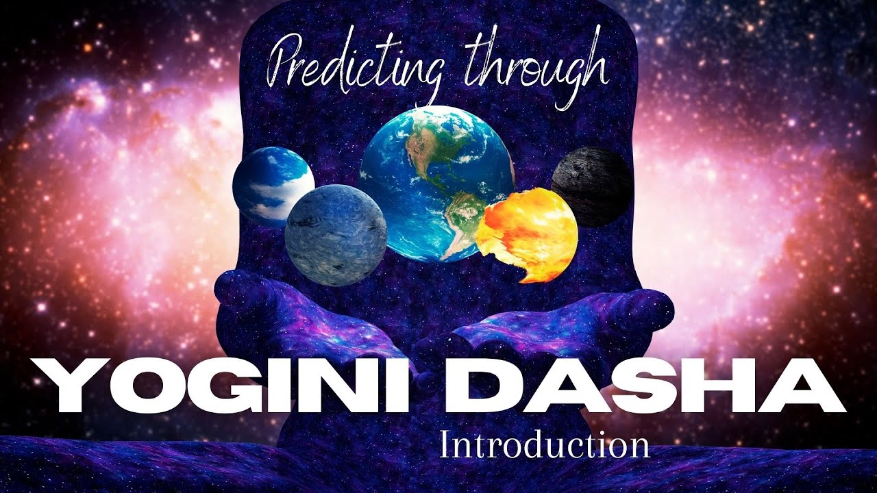 Yogini Dasha - Introduction - Dasha system which never fails !