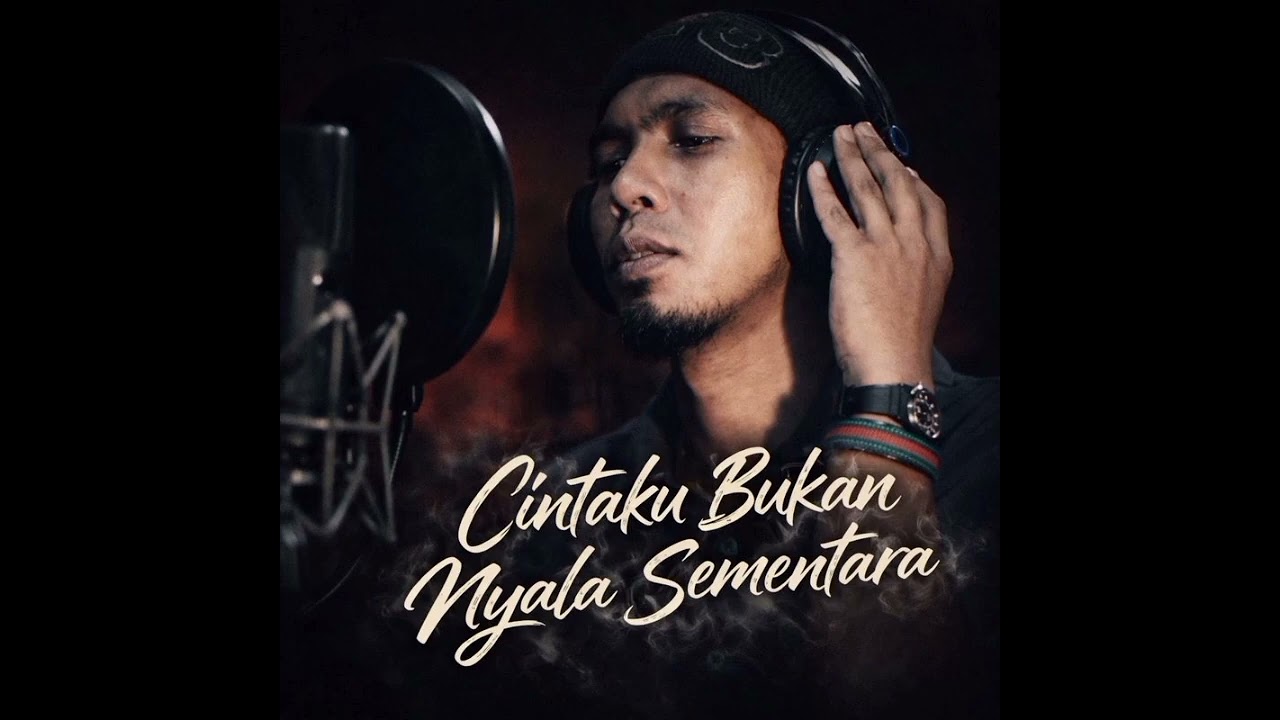 CINTAKU BUKAN NYALA SEMENTARA (OFFICIAL)