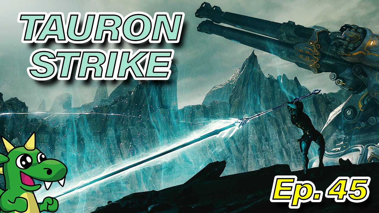 [Guida Warframe]  Tauron Strike / Ep. 45