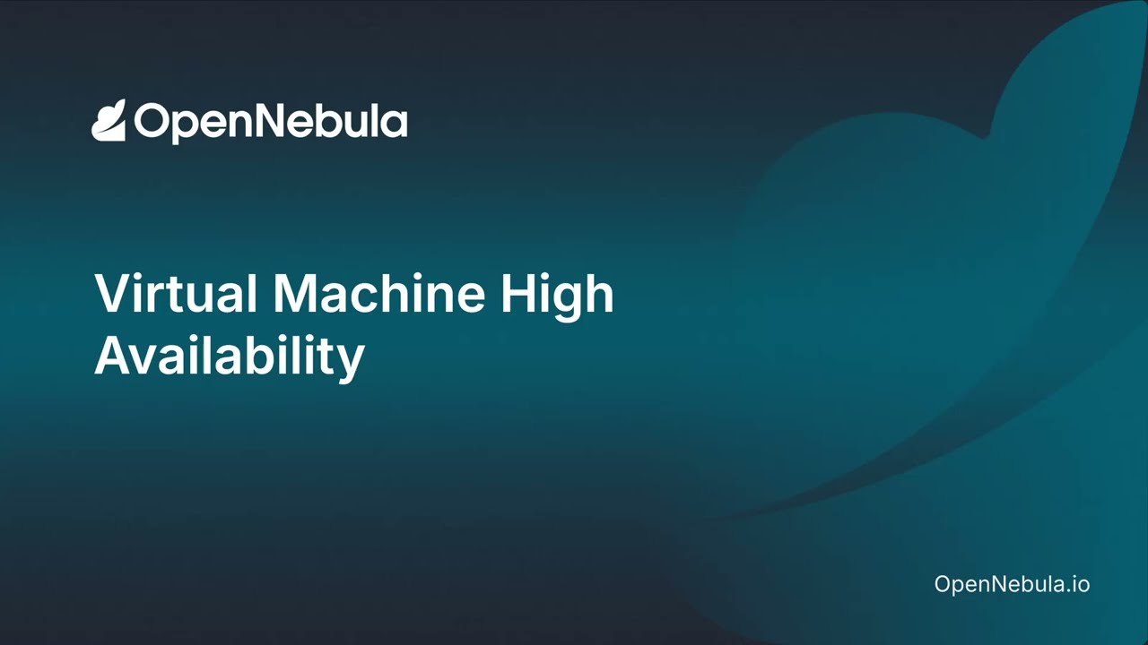 Virtual Machine High Availability in OpenNebula.