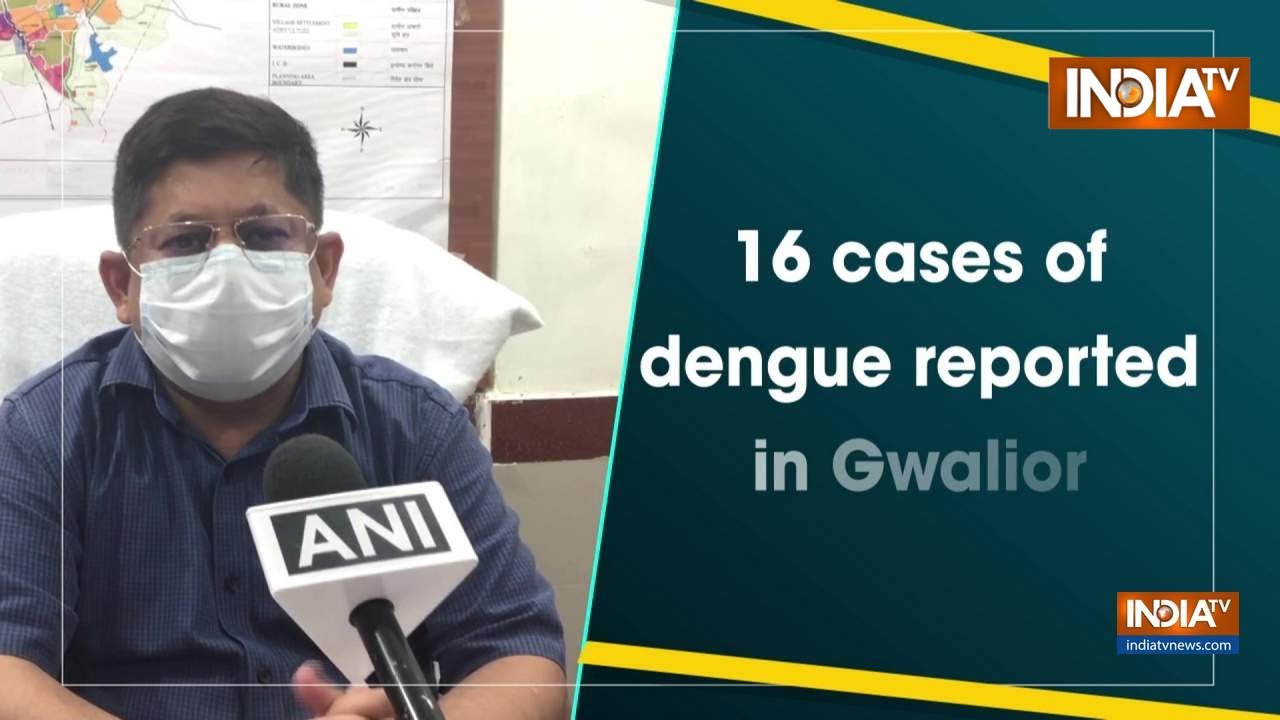 16 cases of dengue reported in Gwalior