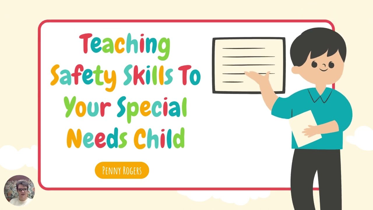 Teaching Safety Skills To Special Needs Children