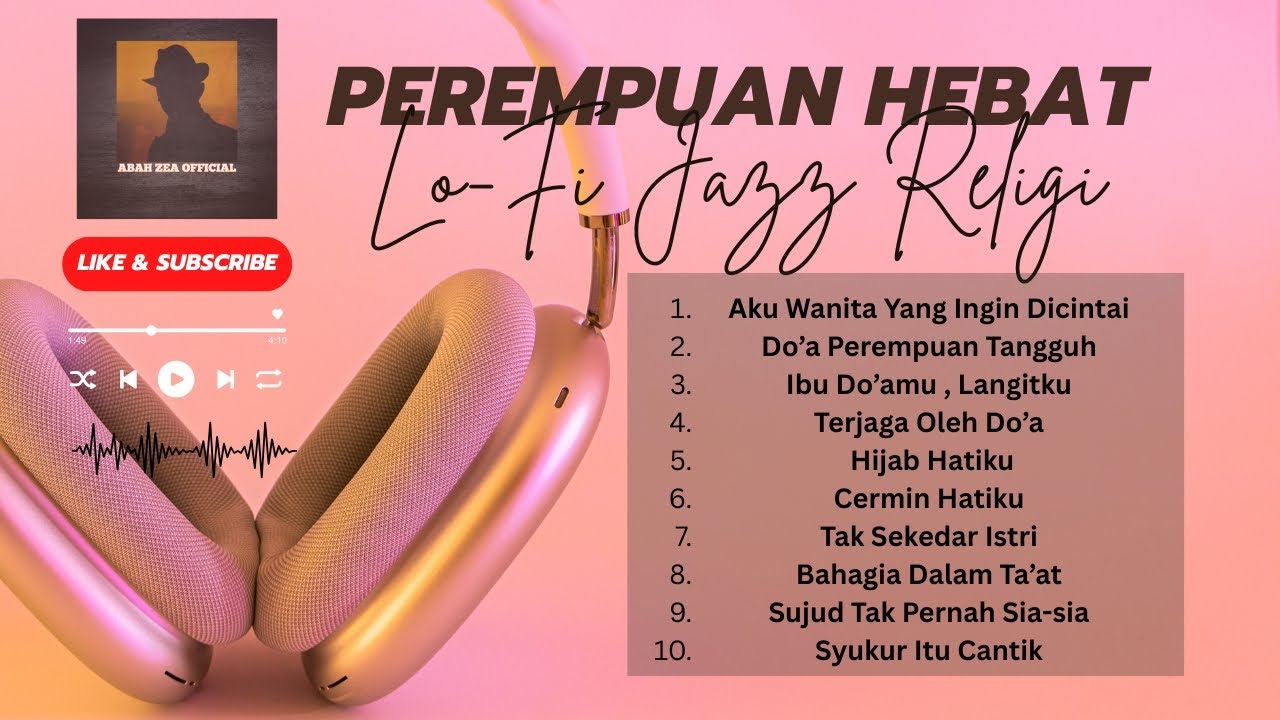 10 Lagu Lo-Fi Jazz Religi Menyentuh Hati untuk Wanita Tangguh - Album Perempuan Hebat |