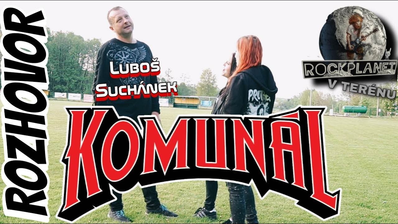 RockPlanet v TERÉNU - Rozhovor se zpěvákem kapely KOMUNÁL (Luboš Suchánek)