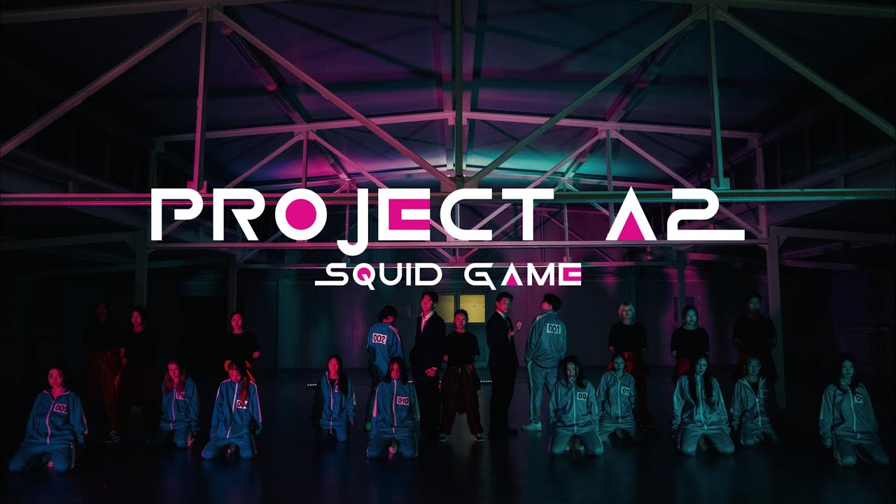 PROJECT A2 Stuido - SQUID GAME / PROJECT A2 Choreography