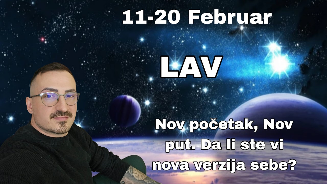 Lav 11 20 Februar  Nov pocetak, Nov put, Da li ste i vi nova verzija sebe