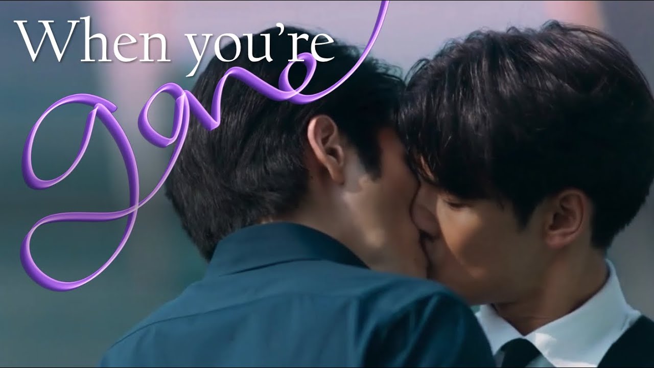 KinnPorsche | When You’re Gone [FMV] [1x11]
