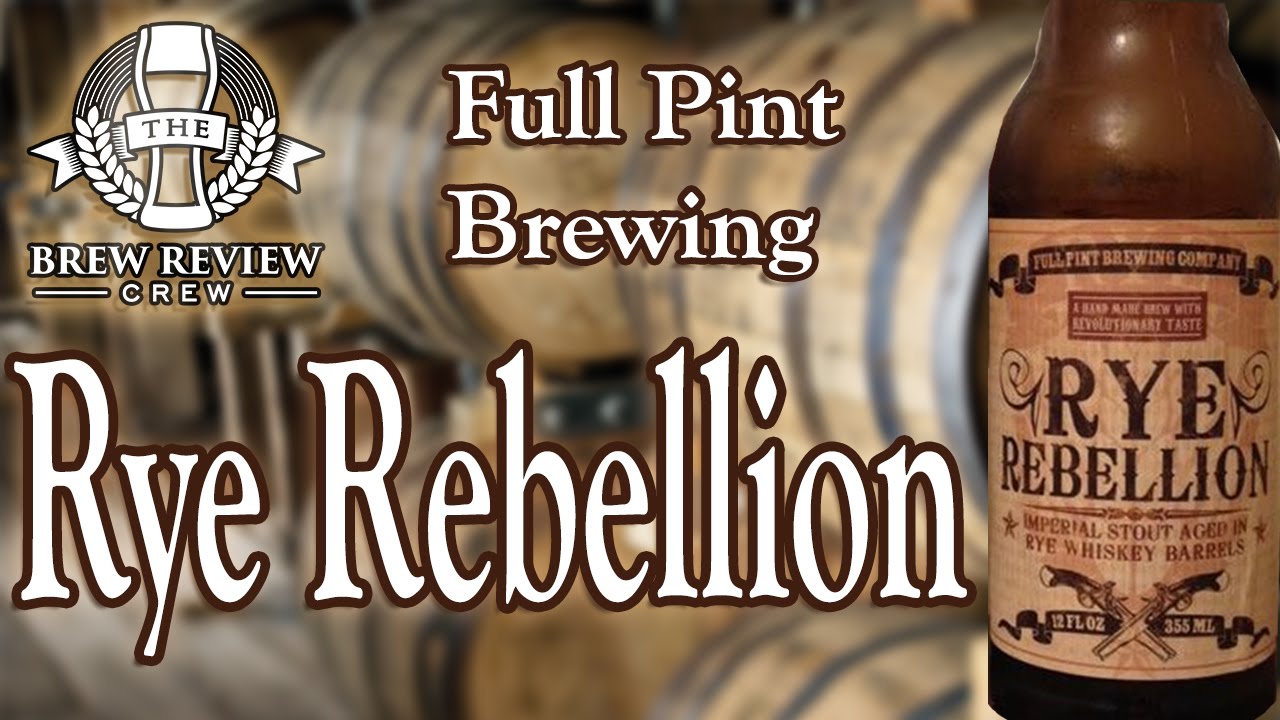 Rye Rebellion - Full Pint Brewing Co.