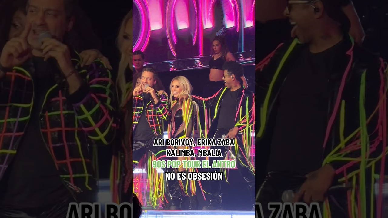 Ari Borovoy, Erika Zaba, Kalimba y Mbalia cantan &ldquo;No es obsesi&oacute;n&rdquo; en El Antro! #90spoptourelantro