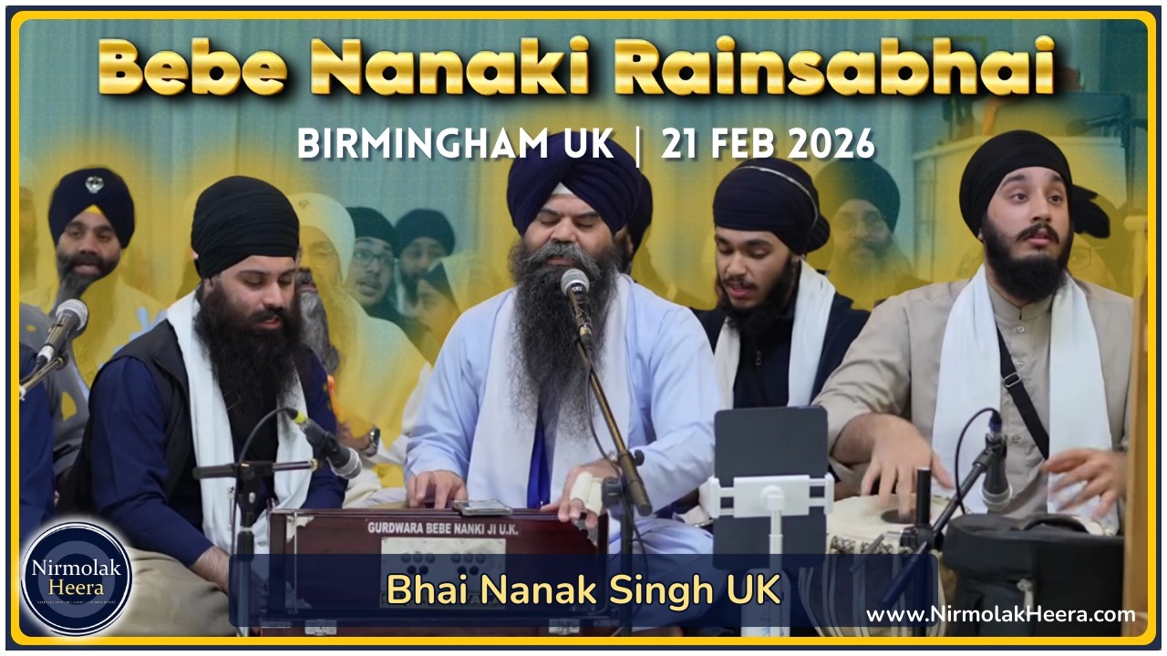 Bhai Nanak Singh UK | Bebe Nanaki Rainsabhai | Birmingham UK | 21 Feb 2026 | Gurbani Kirtan