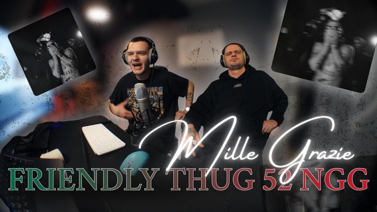 FRIENDLY THUG 52 NGG - Mille Grazie | Реакция