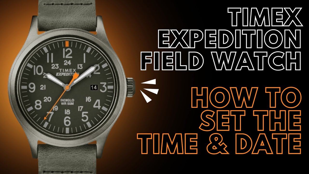 How to Set the Time and Date on a Timex Expedition Watch
