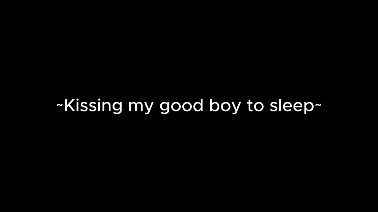 Kissing my good boy to sleep [m4m] [ASMR] [praise] [kisses] [soft spoken] [sleepaid]
